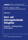 Image for Intra- und interorganisationale Delegation: Management - Handlungsspielraume - Outsourcingpraxis.