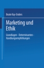 Image for Marketing und Ethik: Grundlagen - Determinanten - Handlungsempfehlungen.