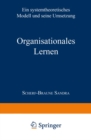 Image for Organisationales Lernen: Ein systemtheoretisches Modell und seine Umsetzung