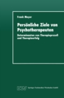 Image for Personliche Ziele von Psychotherapeuten: Determinanten von Therapieproze und Therapieerfolg.
