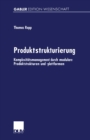 Image for Produktstrukturierung: Komplexitatsmanagement durch modulare Produktstrukturen und -plattformen.