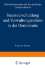 Image for Staatsverschuldung und Verwaltungsreform in der Demokratie: Reforminstrumente und ihre politische Durchsetzbarkeit
