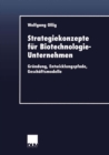 Image for Strategiekonzepte fur Biotechnologie-Unternehmen: Grundung, Entwicklungspfade, Geschaftsmodelle