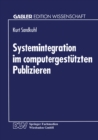 Image for Systemintegration im computergestutzten Publizieren.
