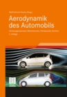 Image for Aerodynamik des Automobils: Stromungsmechanik, Warmetechnik, Fahrdynamik, Komfort