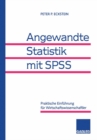 Image for Angewandte Statistik mit SPSS: Praktische Einfuhrung fur Wirtschaftswissenschaftler.