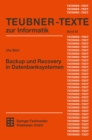Image for Backup und Recovery in Datenbanksystemen: Verfahren, Klassifikation, Implementierung und Bewertung