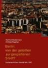 Image for Berlin: Von der geteilten zur gespaltenen Stadt?: Sozialraumlicher Wandel seit 1990