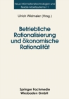 Image for Betriebliche Rationalisierung und okonomische Rationalitat: Optionen und Determinanten von Differenzierungsprozessen im deutschen Maschinenbau