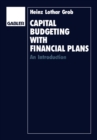 Image for Capital Budgeting with Financial Plans: An Introduction.