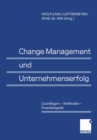 Image for Change Management und Unternehmenserfolg: Grundlagen - Methoden - Praxisbeispiele