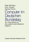 Image for Computer im Deutschen Bundestag: Zur Informatisierung des politisch-administrativen Systems
