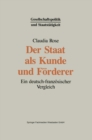 Image for Der Staat als Kunde und Forderer: Ein deutsch-franzosischer Vergleich.