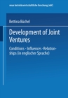 Image for Development of Joint Ventures: Conditions - Influences - Relationships