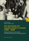 Image for Die Geschichte der Sozialen Arbeit in Europa (1900-1960): Wichtige Pionierinnen und ihr Einfluss auf die Entwicklung internationaler Organisationen