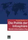 Image for Die Politik der Infosphare: World-Information.Org