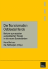 Image for Die Transformation Ostdeutschlands: Berichte zum sozialen und politischen Wandel in den neuen Bundeslandern