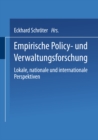 Image for Empirische Policy- und Verwaltungsforschung: Lokale, nationale und internationale Perspektiven