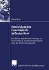 Image for Entwicklung des Einzelhandels in Deutschland: Der Beitrag des Gebietsmarketings zur Verwirklichung einzelhandelsbezogener Ziele der Raumordnungspolitik