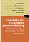 Image for Fallarbeit in der universitaren LehrerInnenbildung: Professionalisierung durch fallrekonstruktive Seminare? Eine Evaluation