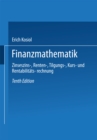 Image for Finanzmathematik: Zinseszins-, Renten-, Tilgungs-, Kurs- und Rentabilitatsrechnung.