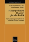 Image for Frauenpolitische Chancen globaler Politik: Verhandlungserfahrungen im internationalen Kontext