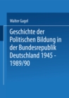 Image for Geschichte der politischen Bildung in der Bundesrepublik Deutschland 1945-1989: Zwolf Lektionen