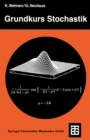 Image for Grundkurs Stochastik: Eine integrierte Einfuhrung in Wahrscheinlichkeitstheorie und Mathematische Statistik