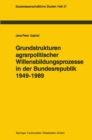Image for Grundstrukturen agrarpolitischer Willensbildungsprozesse in der Bundesrepublik Deutschland (1949-1989): Zur politischen Konsens- und Konfliktregelung.