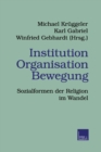 Image for Institution Organisation Bewegung: Sozialformen der Religion im Wandel