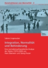 Image for Integration, Normalitat und Behinderung: Eine normalismustheoretische Analyse der Werke (1970-2000) von Hans Eberwein und Georg Feuser