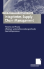 Image for Integriertes Supply Chain Management: Theorie und Praxis effektiver unternehmensubergreifender Geschaftsprozesse