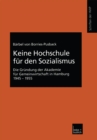 Image for Keine Hochschule fur den Sozialismus: Die Grundung der Akademie fur Gemeinwirtschaft in Hamburg 1945-1955