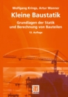Image for Kleine Baustatik: Grundlagen der Statik und Berechnung der Bauteile