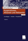 Image for Kooperationen, Allianzen und Netzwerke : Grundlagen - Ansatze - Perspektiven