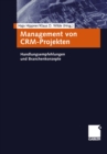 Image for Management von CRM-Projekten: Handlungsempfehlungen und Branchenkonzepte