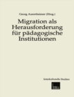 Image for Migration als Herausforderung fur padagogische Institutionen