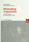 Image for Misleading Trajectories: Integration Policies for Young Adults in Europe?