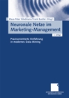 Image for Neuronale Netze im Marketing-Management: Praxisorientierte Einfuhrung in modernes Data-Mining