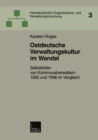 Image for Ostdeutsche Verwaltungskultur im Wandel: Selbstbilder von Kommunalverwaltern 1992 und 1996 im Vergleich