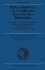 Image for Parlamentarismus im Zeitalter der Europaischen Integration: Zu Logik und Dynamik politischer Entscheidungsprozesse im demokratischen Mehrebenensystem der EU