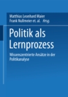 Image for Politik als Lernprozess: Wissenszentrierte Ansatze der Politikanalyse
