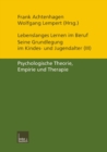 Image for Lebenslanges Lernen im Beruf - seine Grundlegung im Kindes- und Jugendalter: Band 3: Psychologische Theorie, Empirie und Therapie