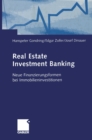 Image for Real Estate Investment Banking: Neue Finanzierungsformen bei Immobilieninvestitionen