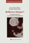 Image for Reflexive Korper?: Zur Modernisierung von Sexualitat und Reproduktion