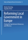 Image for Reforming Local Government in Europe: Closing the Gap between Democracy and Efficiency : 4
