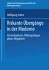 Image for Riskante Ubergange in der Moderne: Vereinskulturen, Bildungsbiographien, Migranten