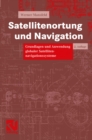 Image for Satellitenortung Und Navigation: Grundlagen Und Anwendung Globaler Satellitennavigationssysteme
