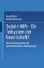 Image for Soziale Hilfe - Ein Teilsystem der Gesellschaft?: Wissenssoziologische und systemtheoretische Uberlegungen