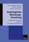 Image for Soziologische Beratungsforschung: Perspektiven fur Theorie und Praxis der Organisationsberatung